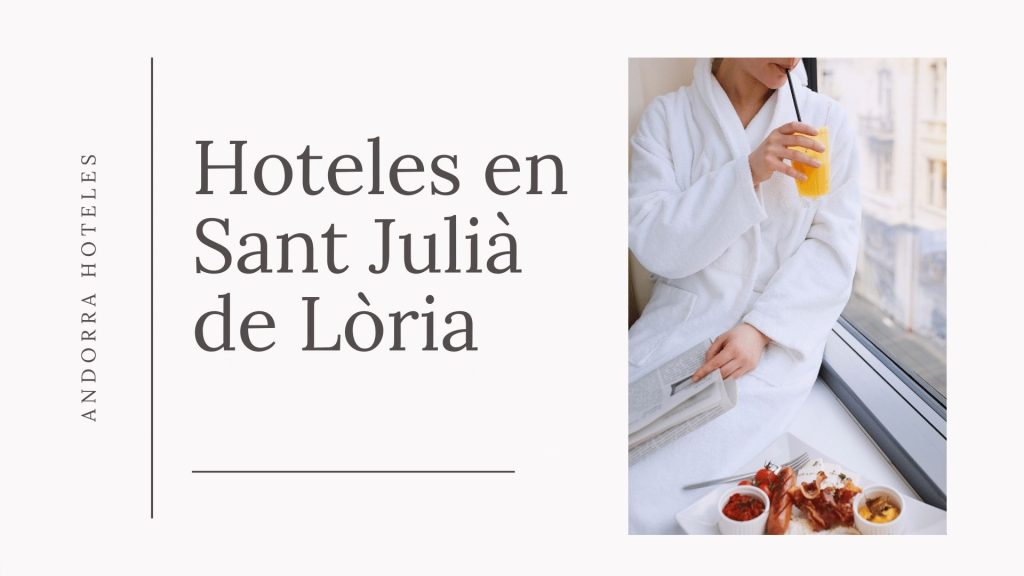 mejores hoteles sant julia